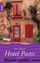 Hotel Pastis by Mayle Peter