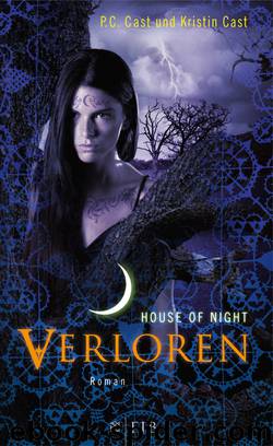 House of Night Bd. 10 - Verloren by P.C. Cast & Kristin Cast & Kristin Cast