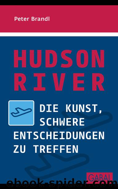 Hudson River - die Kunst, schwere Entscheidungen zu treffen by GABAL Verlag