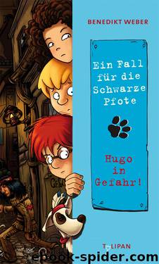 Hugo in Gefahr - Ein Fall für die Schwarze Pfote ; 6 by Tulipan Verlag