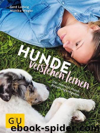 Hunde verstehen lernen by Gerd Ludwig