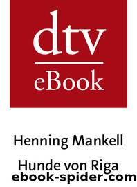 Hunde von Riga: Roman by Henning Mankell