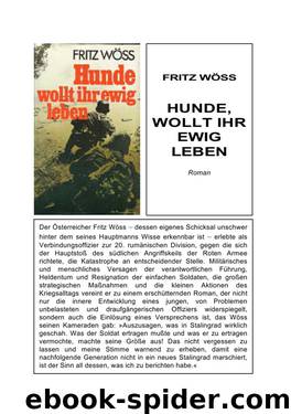 Hunde, Wollt Ihr Ewig Leben: Roman by Wöss Fritz