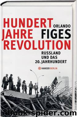 Hundert Jahre Revolution: Russland und das 20. Jahrhundert (B00SWJNDKA) by Orlando Figes