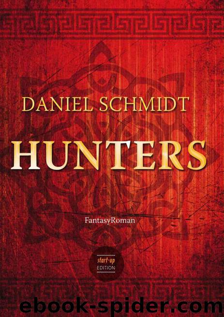 Hunters: Fantasy-Roman (German Edition) by Daniel Schmidt