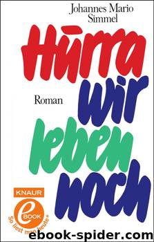 Hurra, wir leben noch by Simmel Johannes Mario