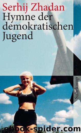 Hymne der demokratischen Jugend (German Edition) by Zhadan Serhij