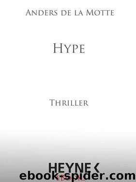 Hype: Thriller (German Edition) by de la Motte Anders