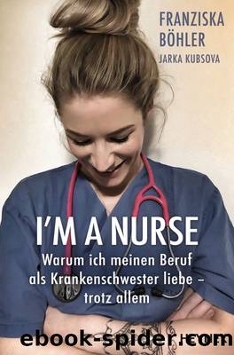 I'm a Nurse by Franziska Böhler & Jarka Kubsova