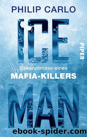 Ice Man: Bekenntnisse eines Mafia-Killers (B00C99WWX8) by Philip Carlo