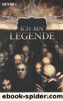 Ich bin Legende by Richard Matheson