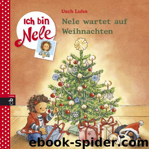 Ich bin Nele - 08 - Nele wartet auf Weihnachten by Usch Luhn