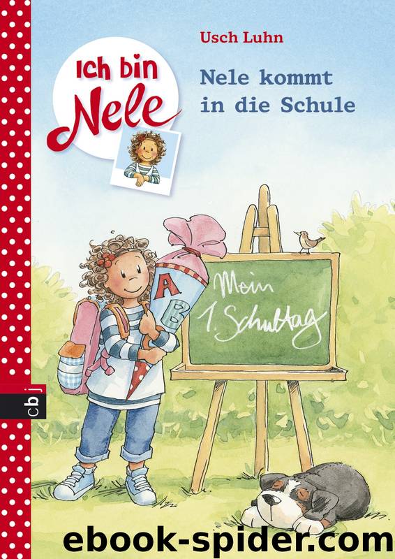 Ich bin Nele - Nele kommt in die Schule by Luhn Usch