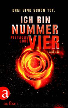 Ich bin Nummer Vier - das Erbe von Lorien; Bd. 1 by Aufbau