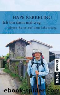 Ich bin dann mal weg (German Edition) by Kerkeling Hape