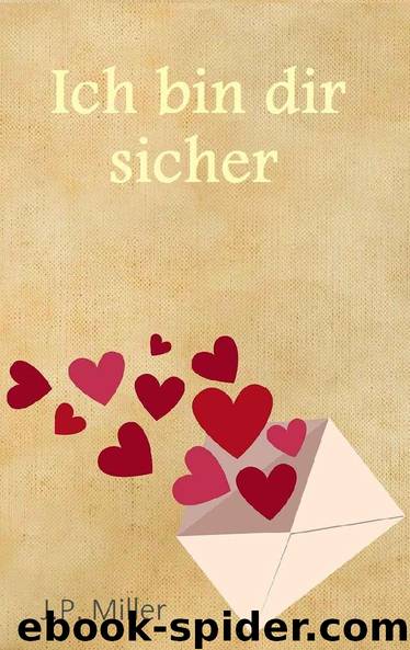 Ich bin dir sicher (German Edition) by J. P. Miller