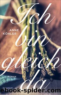 Ich bin gleich da by Köhler Anne