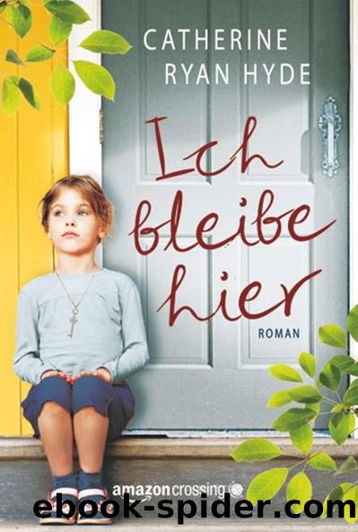 Ich bleibe hier (German Edition) by Hyde Catherine Ryan