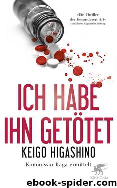 Ich habe ihn getötet by Higashino Keigo; Gräfe Ursula