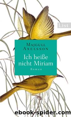 Ich heiße nicht Miriam by Majgull Axelsson