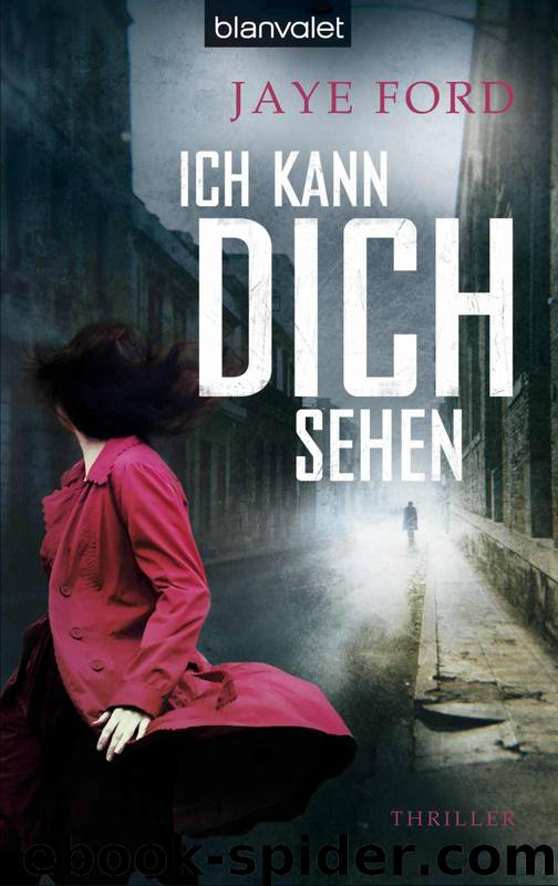 Ich kann dich sehen: Thriller (German Edition) by Ford Jaye