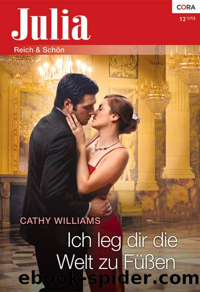 Ich leg dir die Welt zu Fuessen by CATHY WILLIAMS