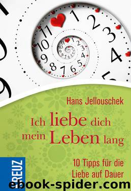 Ich liebe dich mein Leben lang by Jellouschek Hans