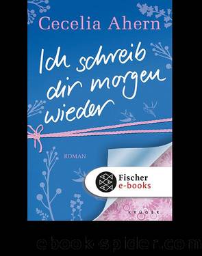 Ich schreib dir morgen wieder by Cecilia Ahern