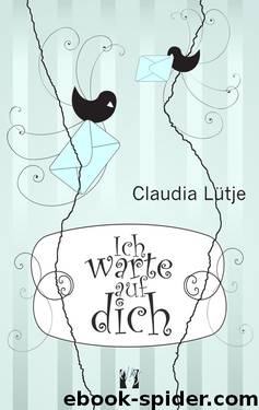 Ich warte auf dich by Claudia Lütje