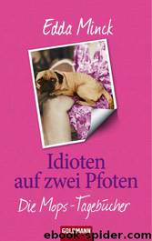 Idioten auf zwei Pfoten by Edda Minck