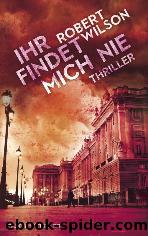 Ihr findet mich nie by Wilson Robert