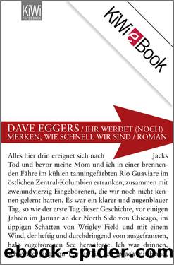 Ihr werdet (noch) merken, wie schnell wir sind by Dave Eggers