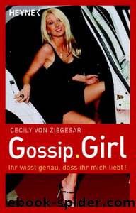 Ihr wisst genau, dass ihr mich liebt by Cecily von Ziegesar