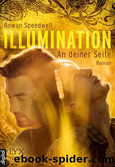 Illumination â An deiner Seite by Rowan Speedwell