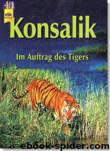 Im Auftrag des Tigers by Heinz G. Konsalik