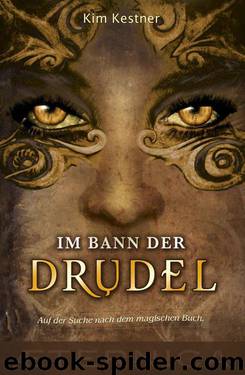 Im Bann der Drudel (Auf der Suche nach dem magischen Buch) by Kestner Kim