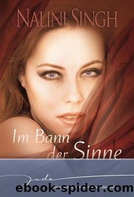 Im Bann der Sinne (Gesamtausgabe) by Nalini Singh