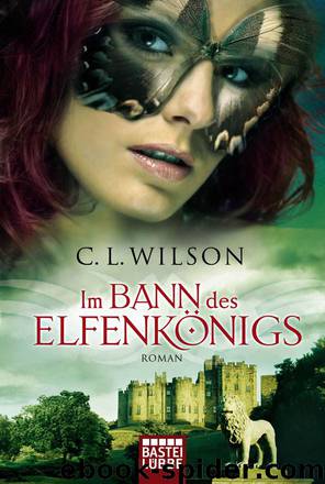 Im Bann des Elfenkönigs: Roman by C.L. Wilson