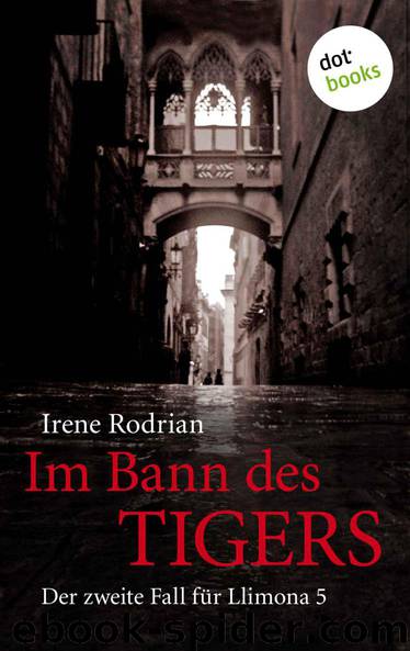 Im Bann des Tigers: Der zweite Fall für Llimona 5 (German Edition) by Rodrian Irene