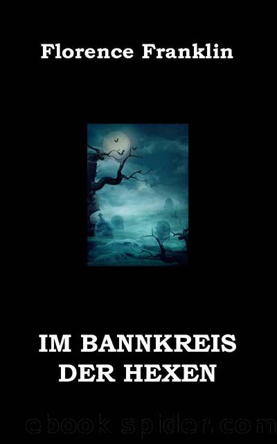 Im Bannkreis der Hexen (German Edition) by Franklin Florence