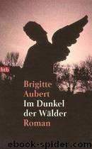 Im Dunkel der Wälder by Brigitte Aubert