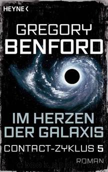 Im Herzen der Galaxis: Contact-Zyklus Band 5 - Roman (German Edition) by Gregory Benford