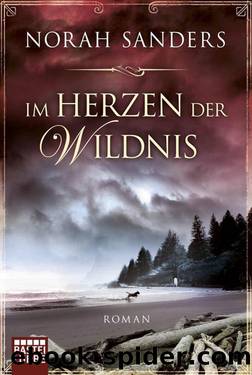 Im Herzen der Wildnis - Roman by Norah Sanders