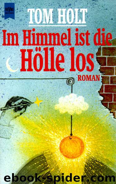 Im Himmel ist die Hölle los by Holt Tom