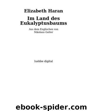 Im Land des Eukalyptusbaums Roman by Elizabeth Haran