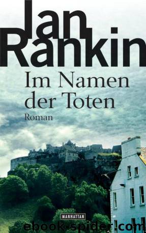 Im Namen der Toten - Inspektor Rebus 16 by Ian Rankin