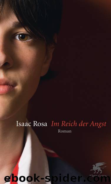 Im Reich der Angst - Roman by Isaac Rosa