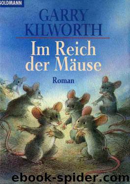 Im Reich der Mäuse by Garry Kilworth