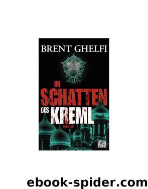 Im Schatten des Kreml by Brent Ghelfi