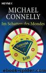 Im Schatten des Mondes: Roman by Michael Connelly